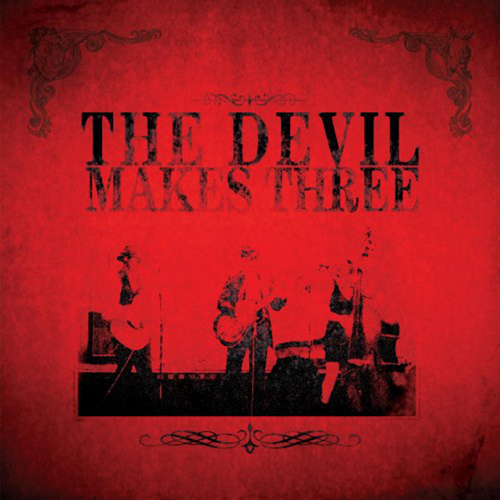 DEVIL MAKES THREE - THE DEVIL MAKES THREEDEVIL MAKES THREE - THE DEVIL MAKES THREE.jpg